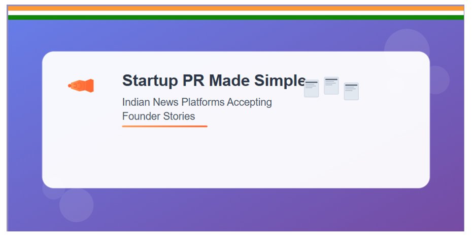 Indian News Platforms Accepting Founder Stories
