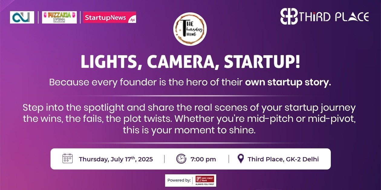 The Thursday Thing: Lights, Camera, Startup! | Delhi | July 17, 2025 | StartupNews.fyi