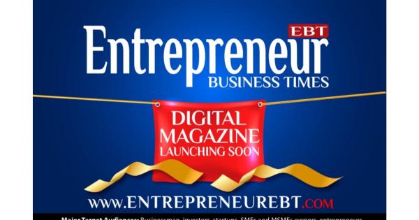 Entrepreneur Business Times Unveils India’s Most Comprehensive Business Media Suite | Loktej Business News