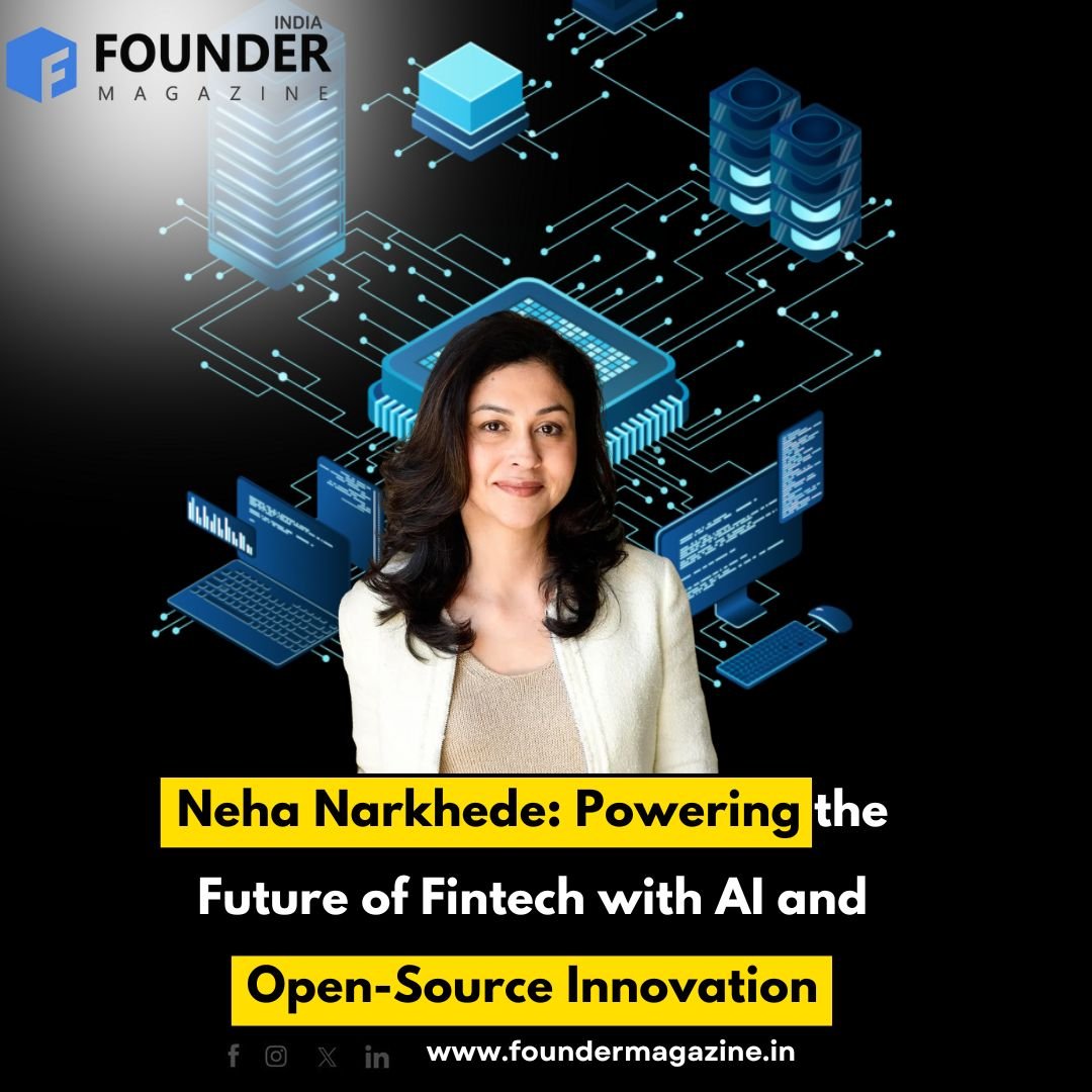 Neha Narkhede: Powering the Future of Fintech with AI and Open-Source Innovation