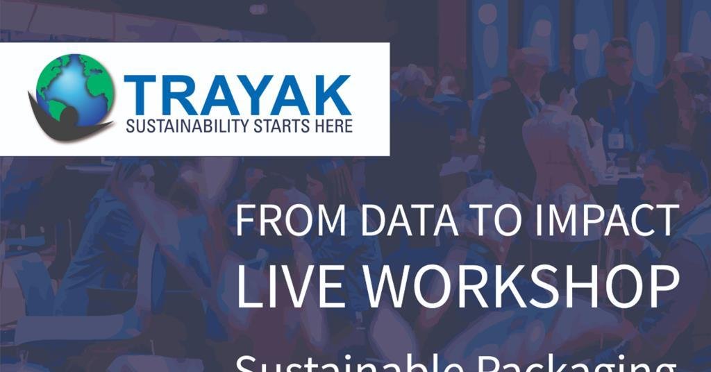From data to impact: Trayak’s Sustainable Packaging Intelligence Workshop | From our sponsors