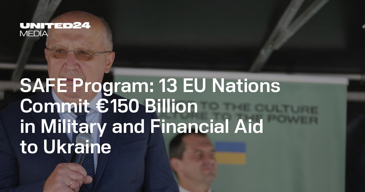 13 EU Nations Commit €150 Billion in Military and Financial Aid to Ukraine — UNITED24 Media