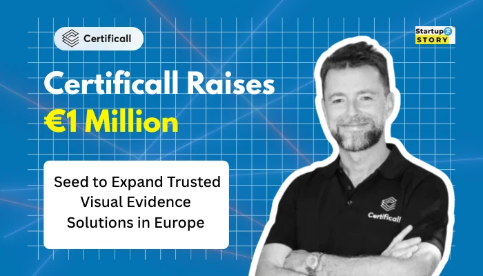 Certificall Raises €1 Million Seed to Expand Trusted Visual Evidence Solutions in Europe