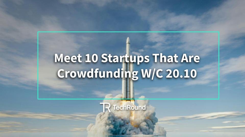 10 Startups Crowdfunding W/C 20.10.2025