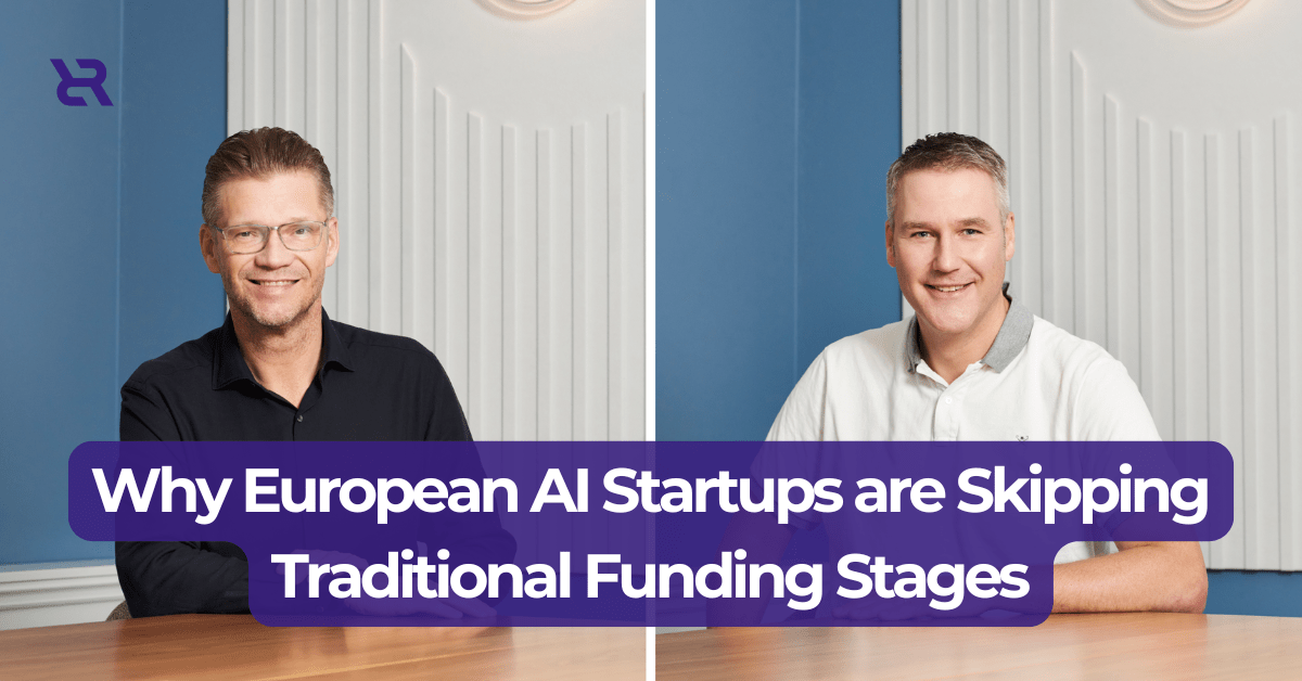 Why European AI Startups are Skipping Traditional Funding Stages