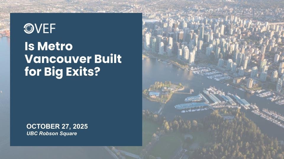 Is Metro Vancouver Built for Big Exits? Founders, Investors, and Policymakers to Debate