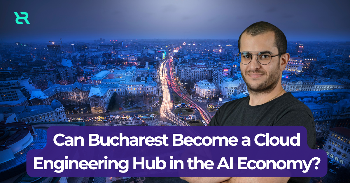 Cloud Engineering Hubs: Bucharest