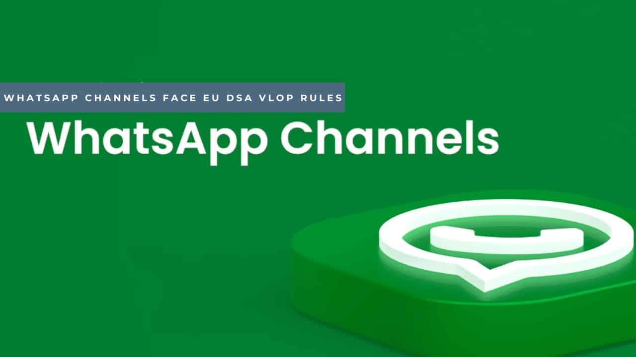 WhatsApp Channels EU DSA