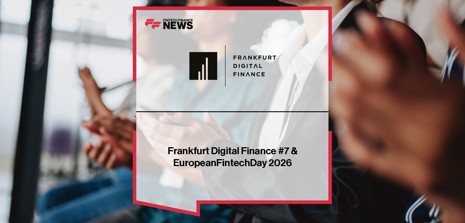 Frankfurt Digital Finance #7 & EuropeanFintechDay 2026