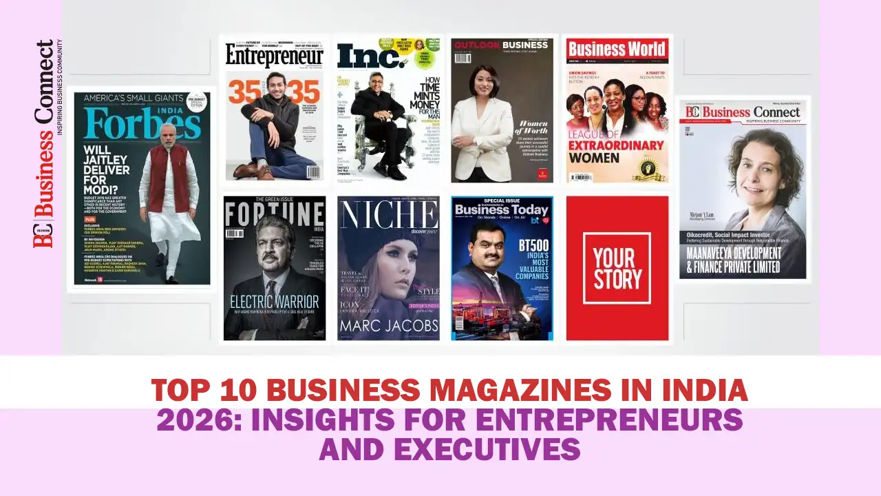 Top 10 Business Magazines in India 2026: Insights for Entrepreneurs and Executives