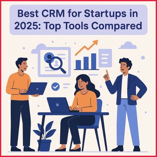 Best CRM for Startups in 2025: Top Tools Compared-thumnail