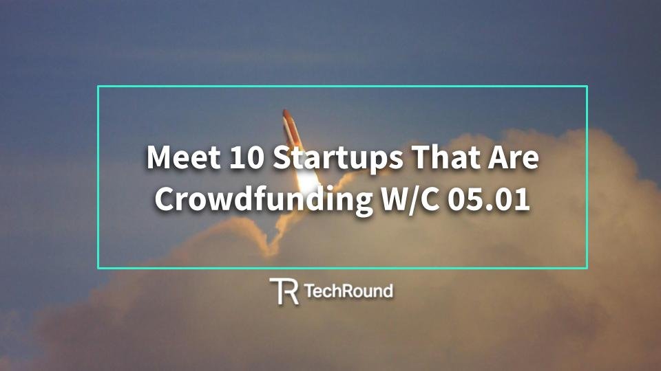 10 Startups Crowdfunding w/c 05.01.25