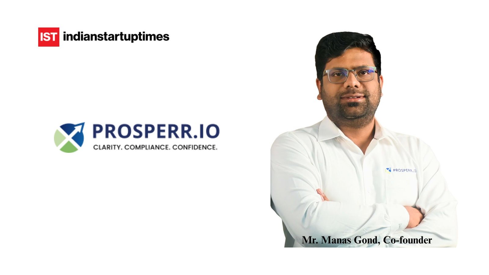 From Gorakhpur to Building India’s Tax-Tech Backbone: Manas Gond on Prosperr’s Mission