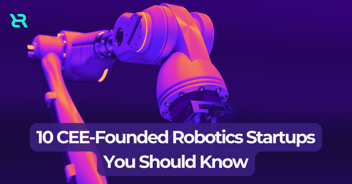 Top Robotics & AI Startups in CEE