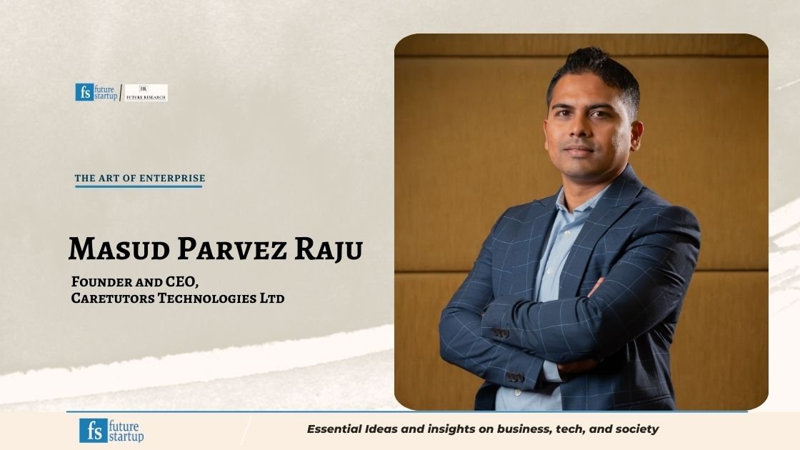 Lessons From The Quiet Transformation of Caretutors: A Conversation with Masud Parvez Raju