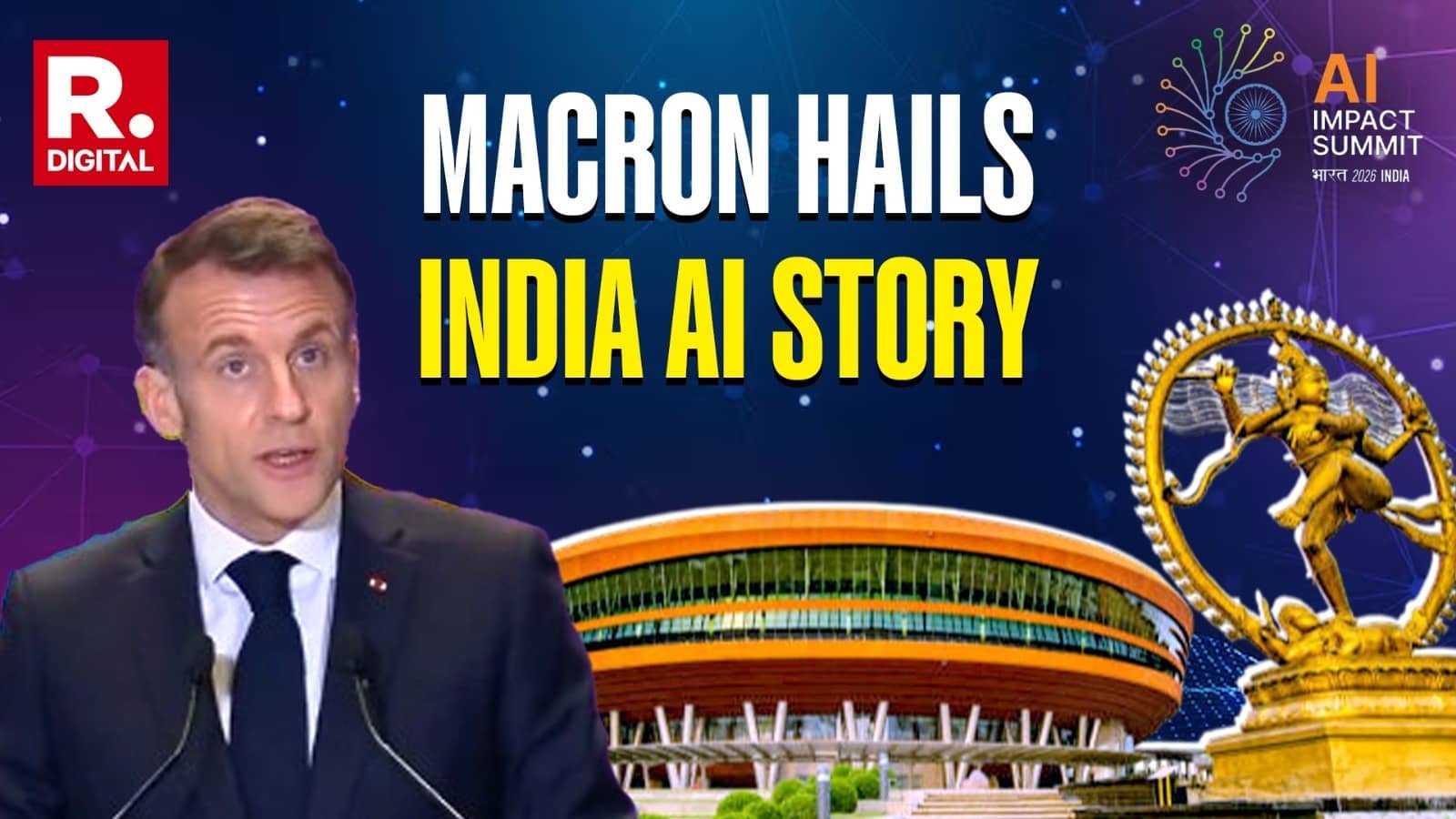 Macron Hails India’s Digital Leap at AI Impact Summit 2026