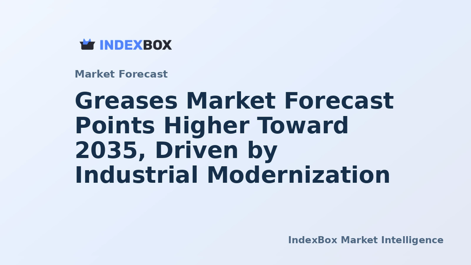 Greases Market Analysis and Growth Outlook to 2035: Trends, Drivers, and Regional Forecast - News and Statistics