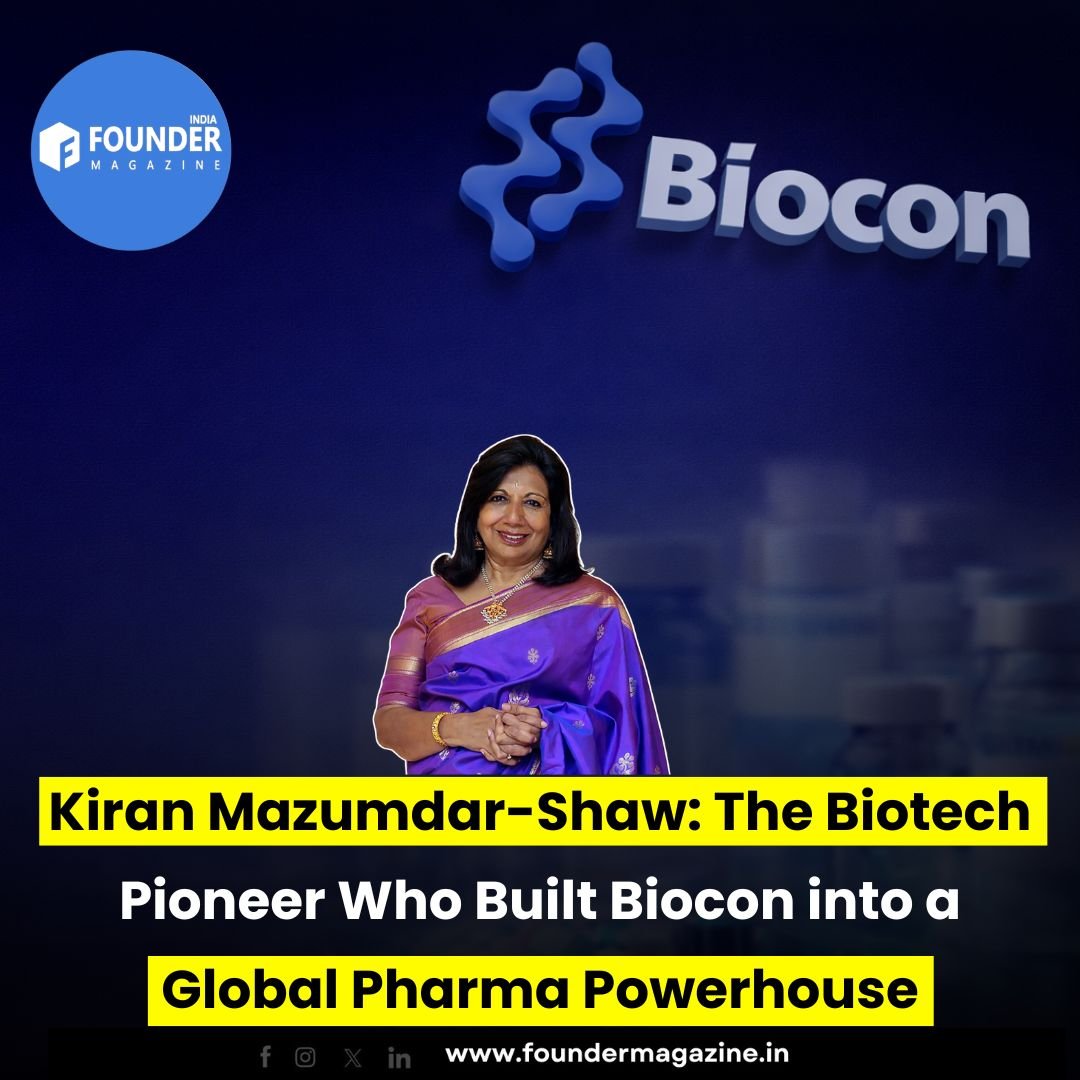Kiran Mazumdar-Shaw: The Biotech Pioneer Who Built Biocon into a Global Pharma Powerhouse