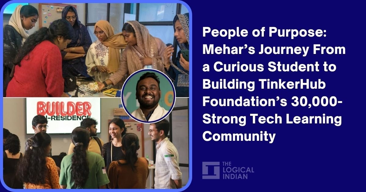 People of Purpose: Mehar’s Journey From a Curious Student to Building TinkerHub Foundation’s 30,000-Strong Tech Learning Community