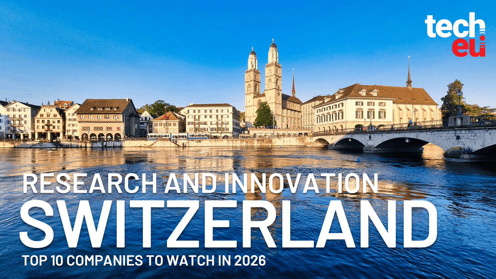From scientific excellence to global startups: the Swiss tech ecosystem