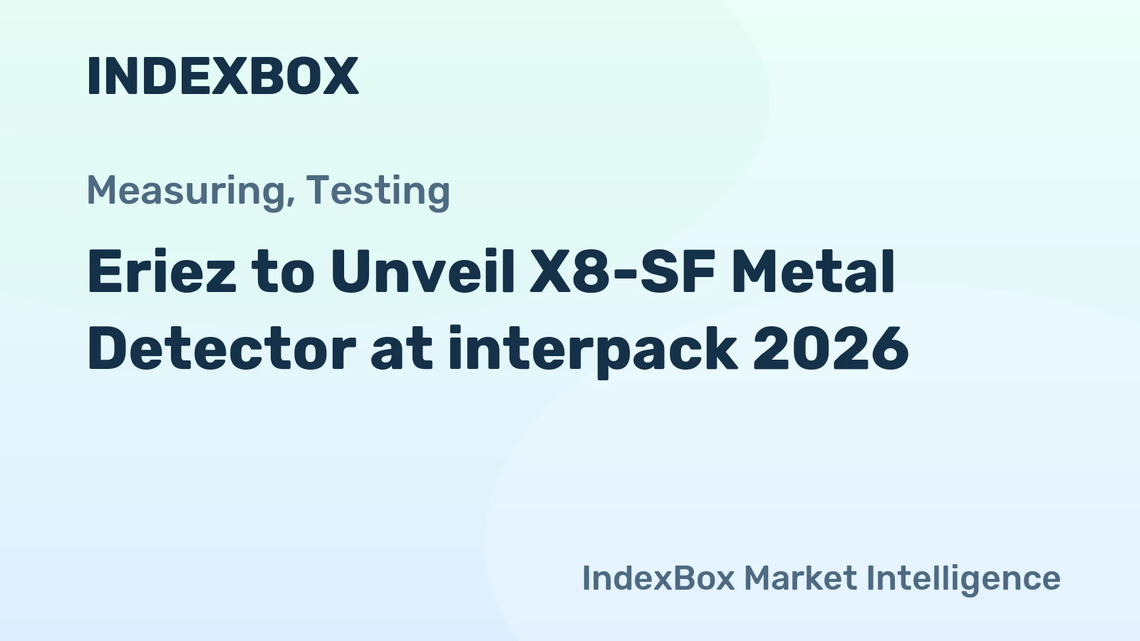 Eriez X8-SF Metal Detector Debut at interpack 2026 | Packaging Europe - News and Statistics