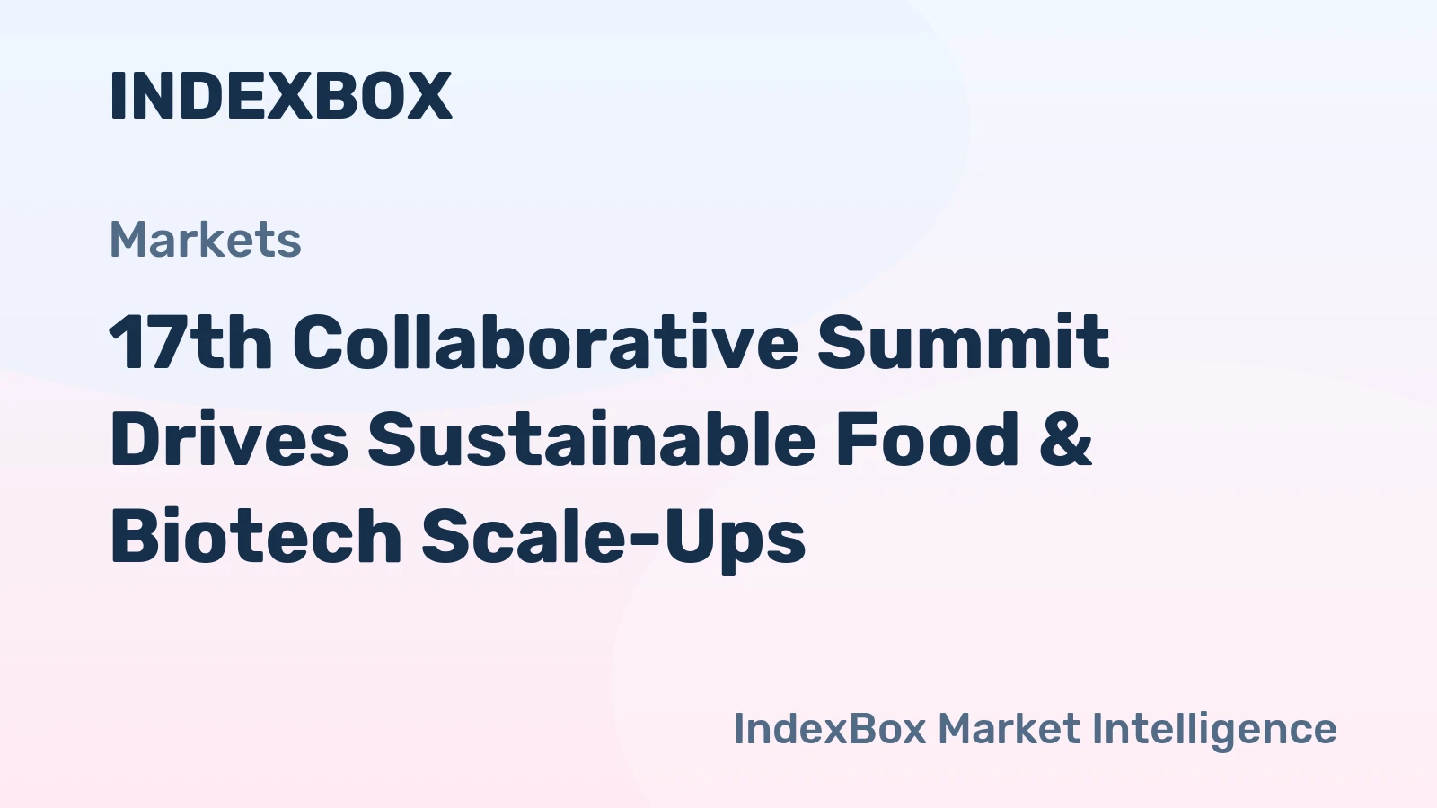 Scaling Sustainable Ventures: Key Takeaways from the 2026 Food & Biotech Summit - News and Statistics