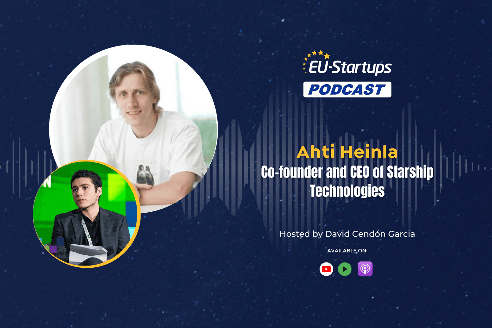 The EU-Startups Podcast | Interview with Ahti Heinla, Co-Founder & CEO Starship Technologies