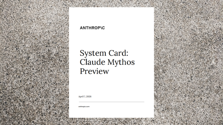 Claude Mythos System Card by Anthropic. © Anthropic / Canva