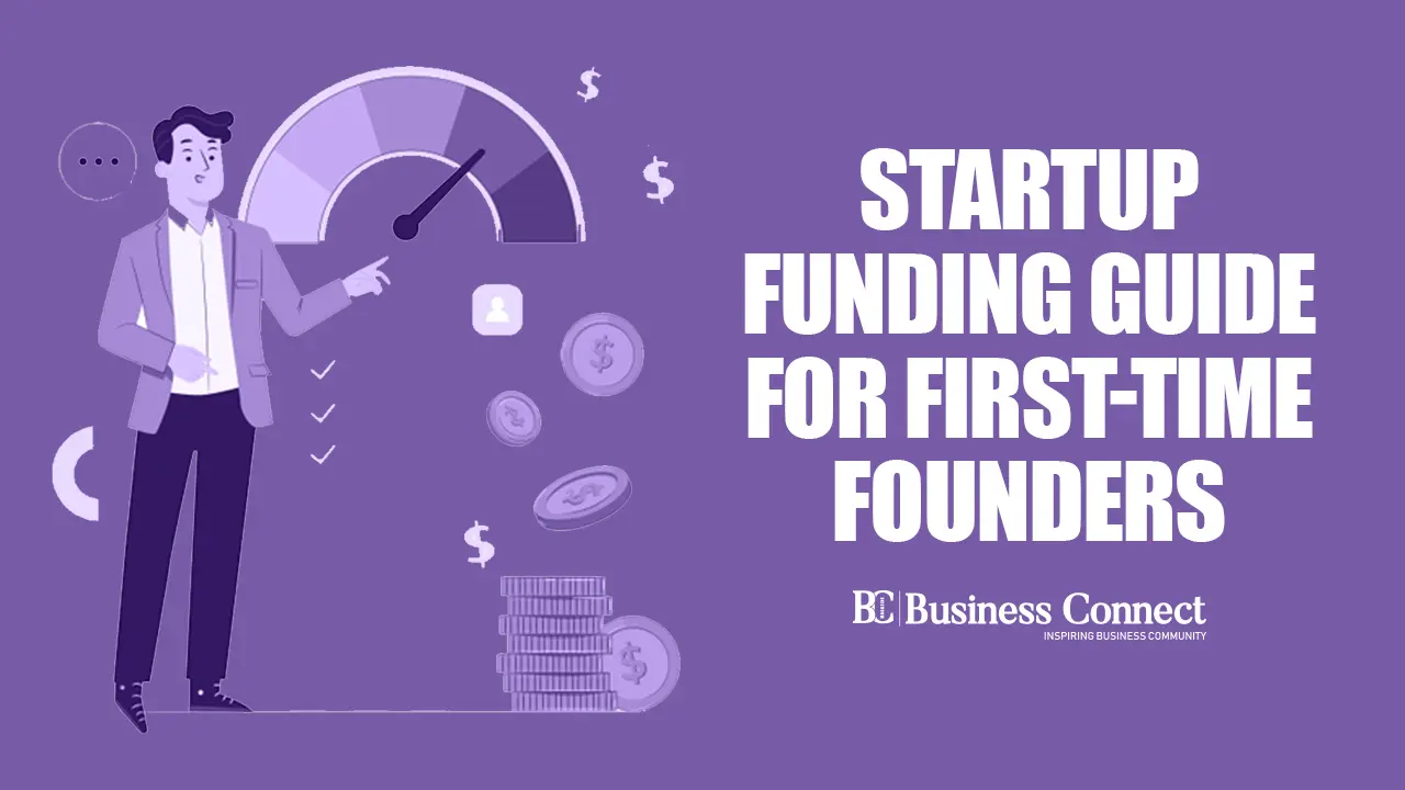 Startup Funding Guide for First-Time Founders