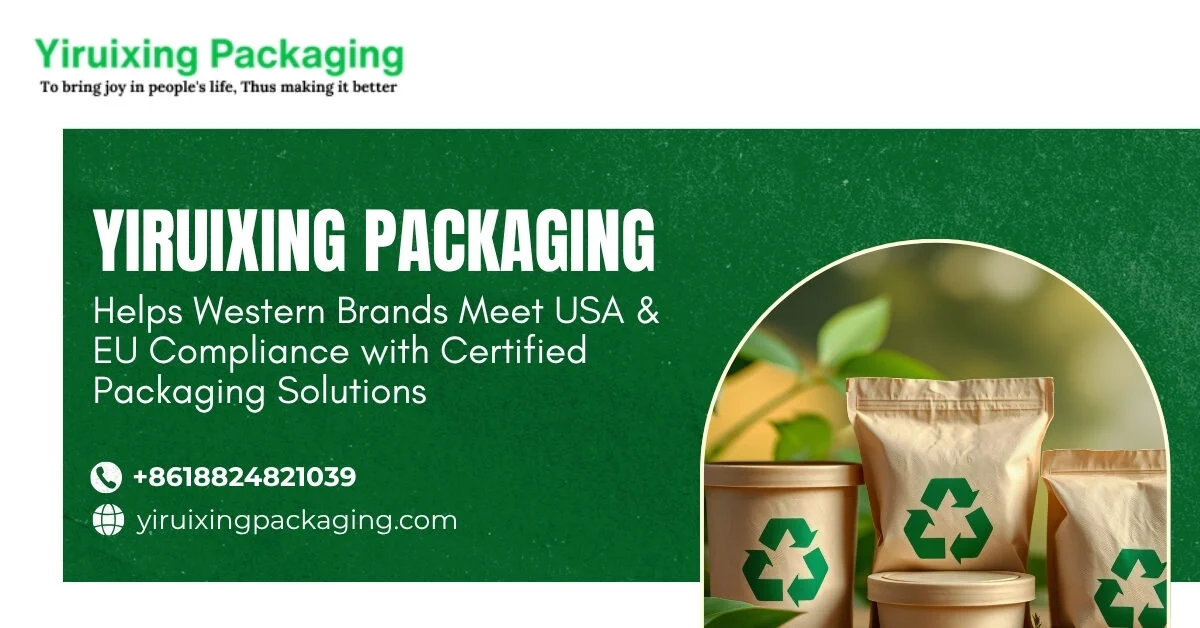 Yiruixing-Packaging-Helps-Western-Brands-Meet-USA-EU-Compliance-with-Certified-Packaging-Solutions-1