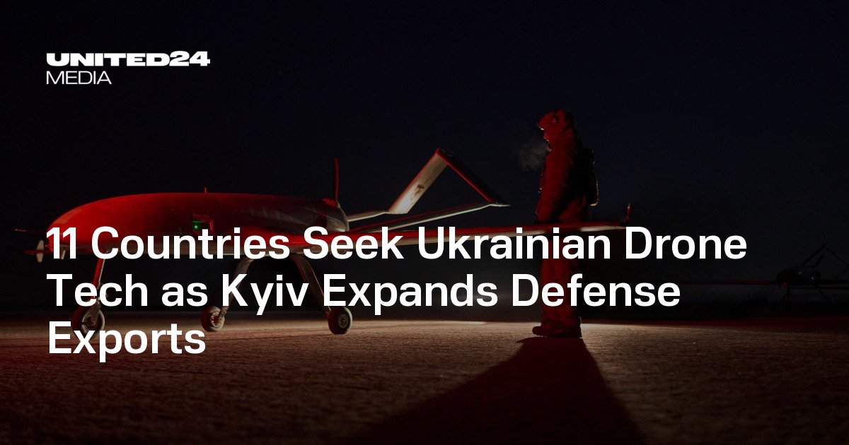 Ukraine Sees Drone Demand From 11 Countries, Expands Focus to Middle East and Gulf States — UNITED24 Media