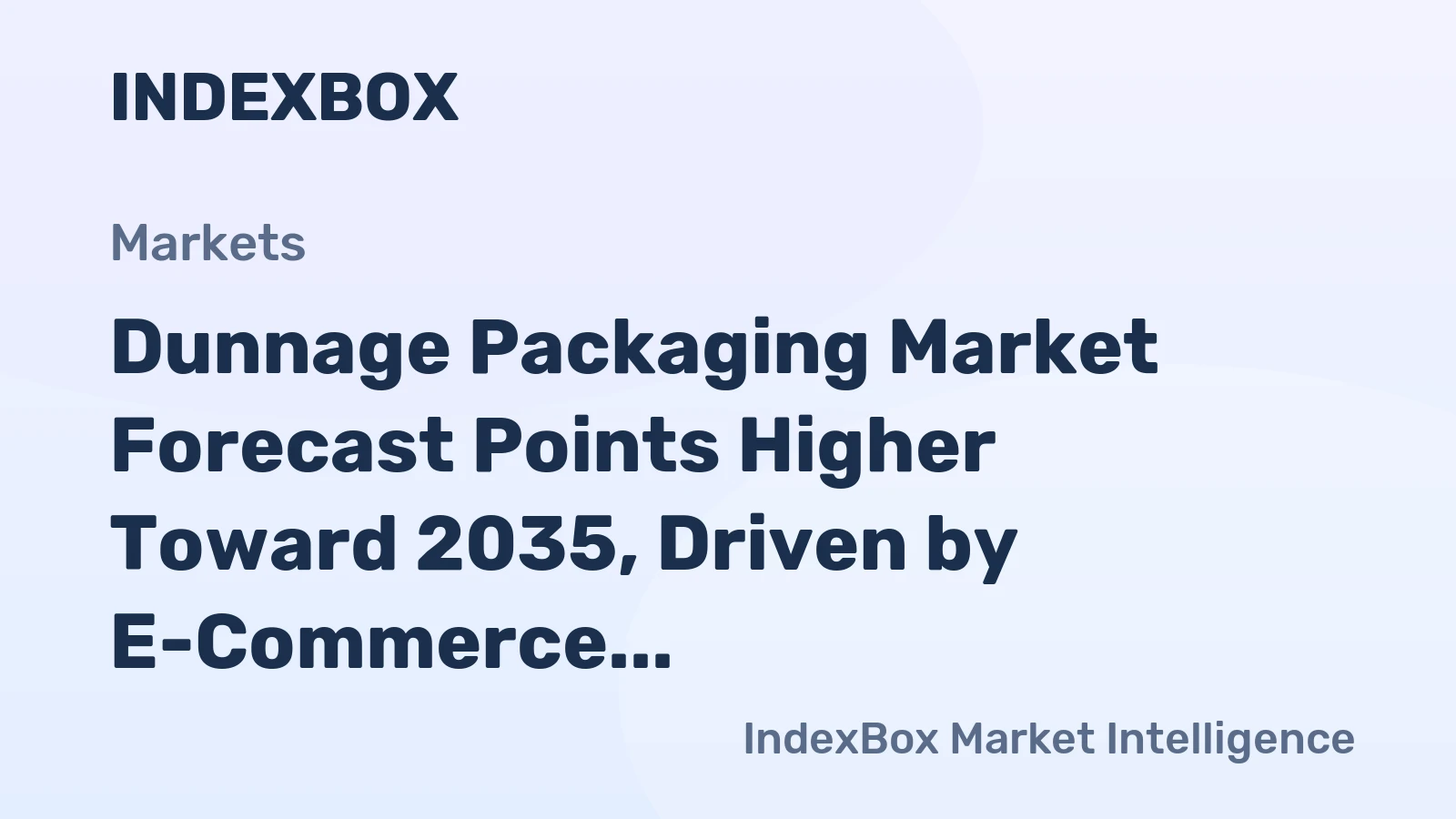 Dunnage Packaging Market Growth Outlook to 2035: E-Commerce and Automation Fuel Demand - News and Statistics