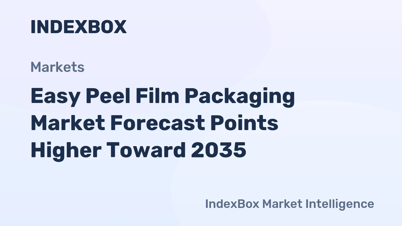 Easy Peel Film Packaging Market Growth Forecast to 2035 Amid Rising Demand for Convenient and Sustainable Packaging - News and Statistics