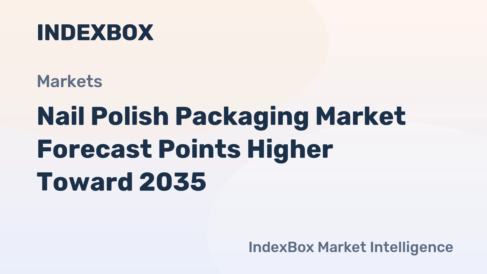 Nail Polish Packaging Market Growth Outlook to 2035: Innovation and E-Commerce Shape Demand - News and Statistics
