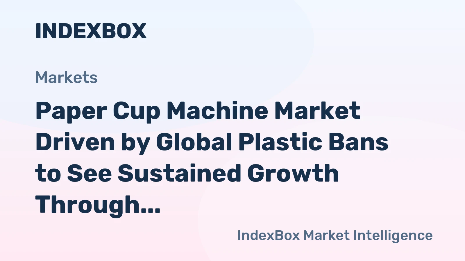 Paper Cup Machine Market Growth Fueled by QSR Expansion and Sustainability Mandates Through 2035 - News and Statistics