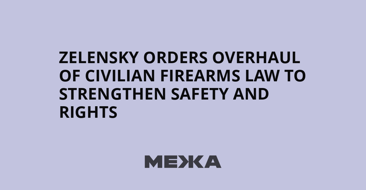 Zelensky orders overhaul of civilian firearms law to strengthen safety and rights | Ukraine news