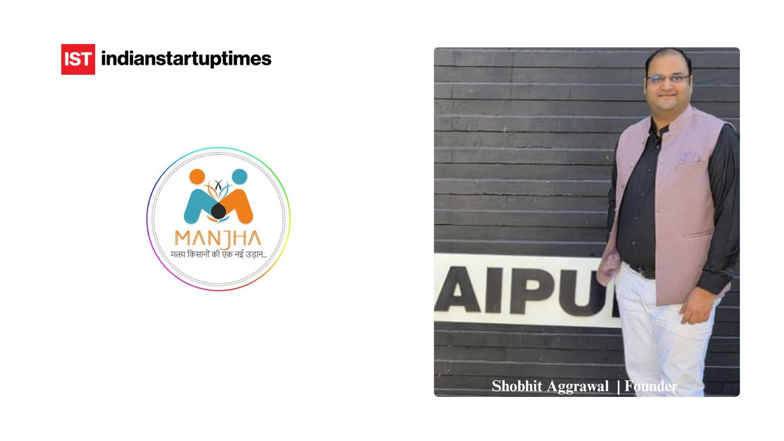 From CA to Agritech Innovator: How Shobhit Aggrawal Is Empowering Farmers with Manjha Technologies