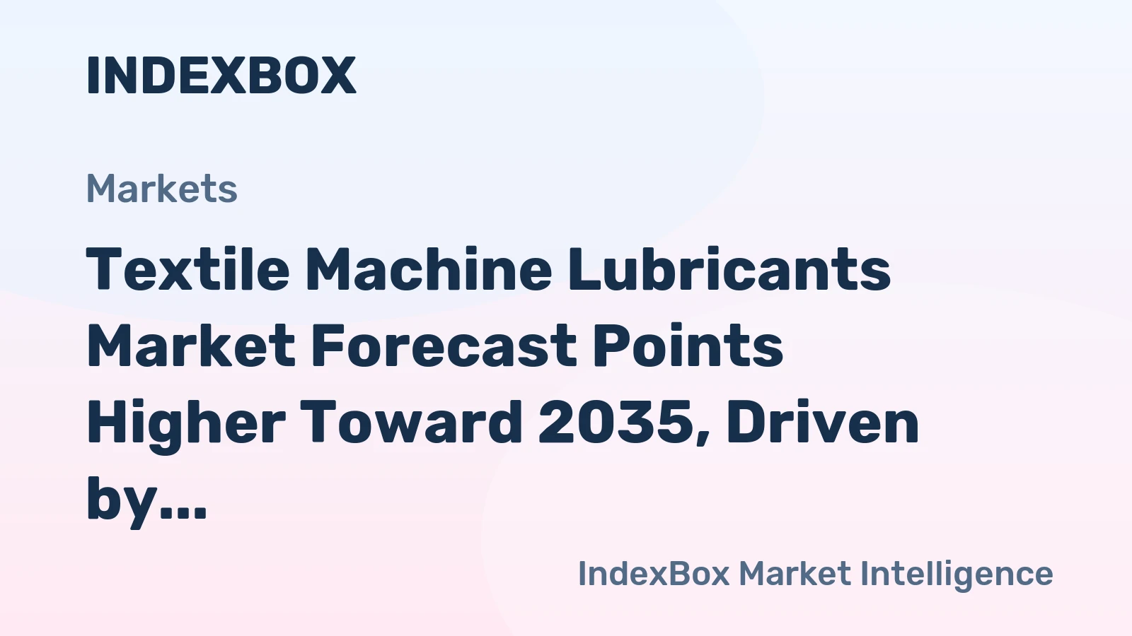 Textile Machine Lubricants Market Growth Outlook to 2035: Synthetic Shift and Sustainability Demands Reshape Industry - News and Statistics