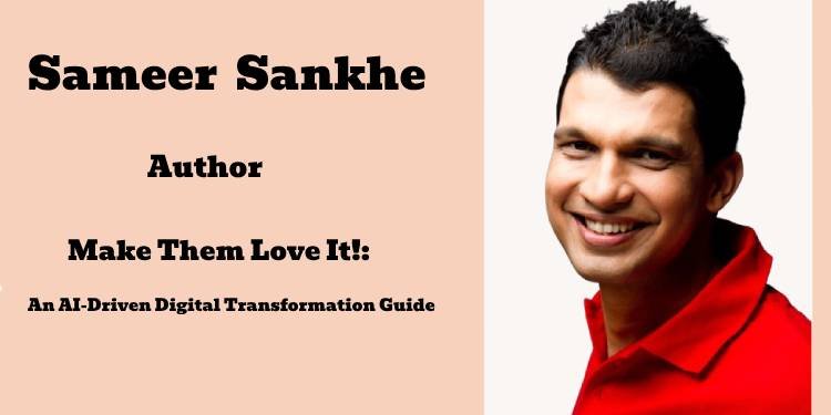 Keeping up is table stakes; architecting for change is the real challenge: Sameer Sankhe
