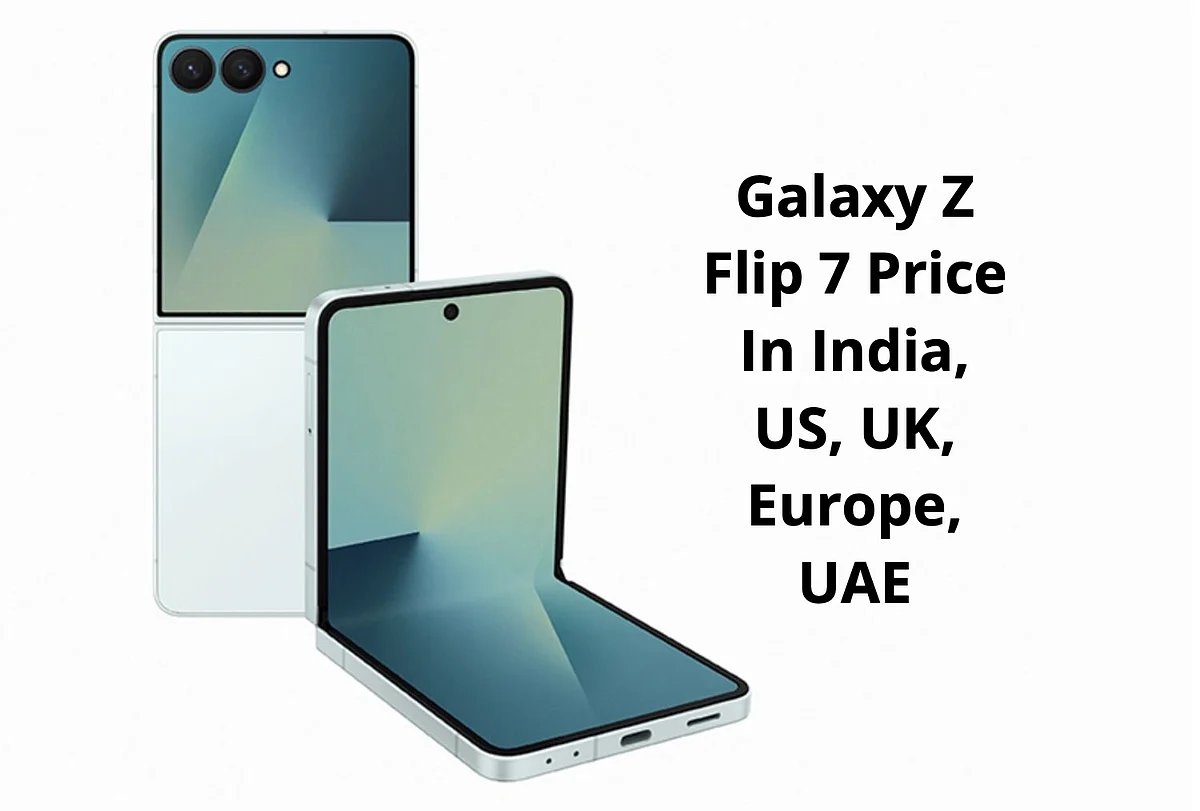 Samsung Galaxy Z Flip 7 Price In India, US, UK, Europe, UAE