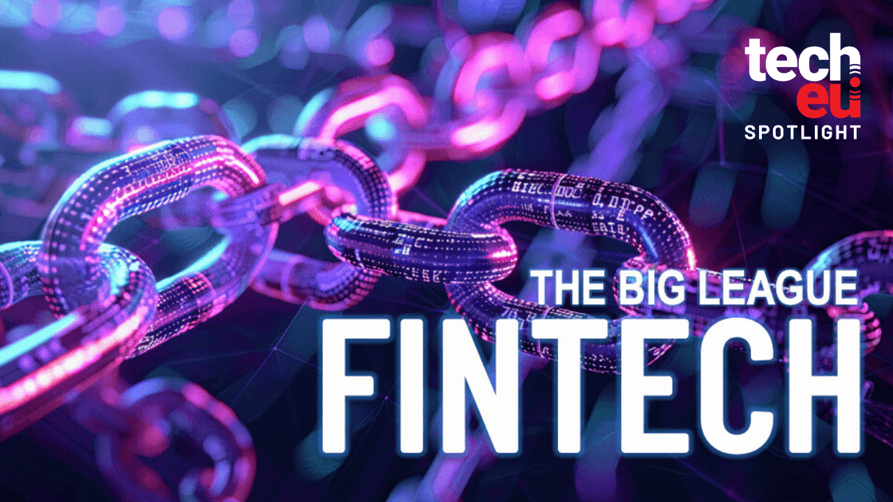 The big league: The most funded European fintech companies of 2024 so far