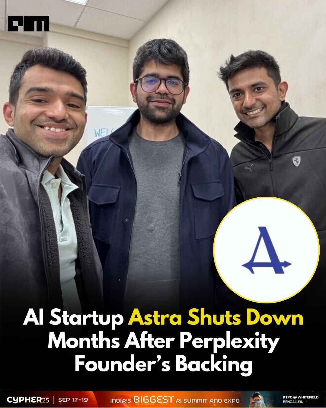 About four months after raising capital from Aravind Srinivas, founder of Perplexity AI, enterprise-focused AI SaaS startup Astra has officially shut down operations.