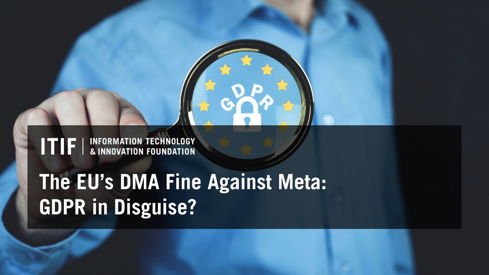 The EU’s DMA Fine Against Meta: GDPR in Disguise?