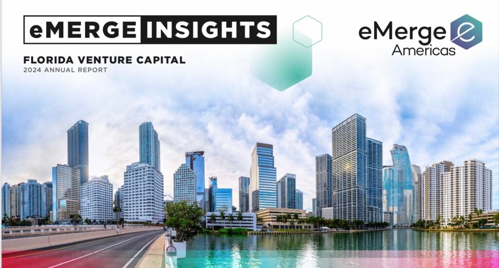 Miami metro’s startups raised $2.77B in 2024, ranking South Florida as a top 10 VC hub, eMerge Insights finds