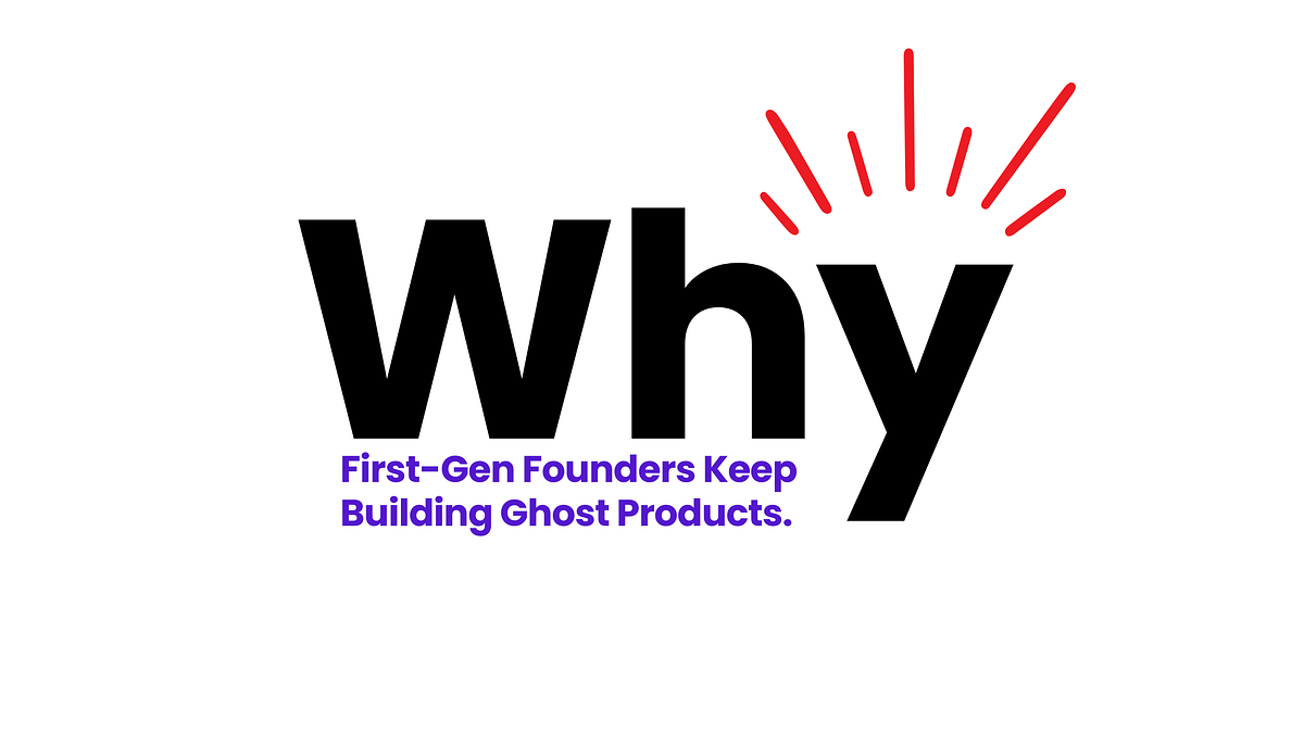 Why First-Gen Founders Keep Building Ghost Products | by Ashish Kumar | Sep, 2025