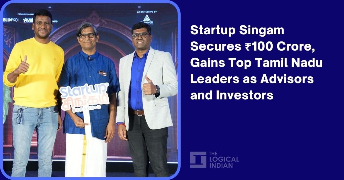 Startup Singam Secures ₹100 Crore, Gains Top Tamil Nadu Leaders as Advisors and Investors