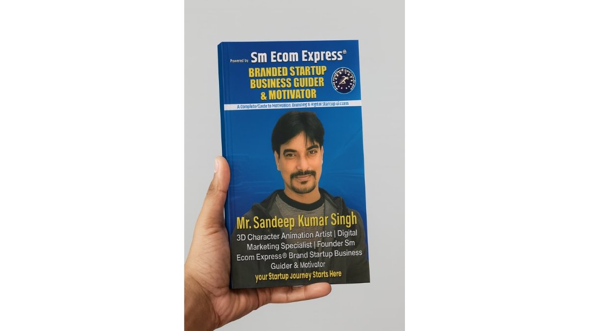 The Inspiring Journey of Sandeep Kumar Singh and His Book Branded Startup Business Guider and Motivater