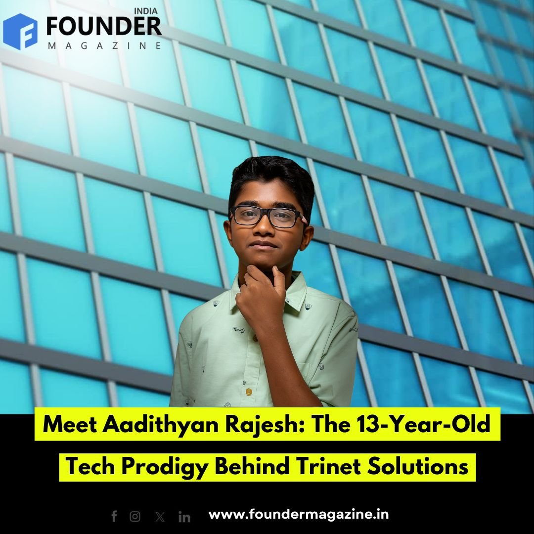 Meet Aadithyan Rajesh: The 13-Year-Old Tech Prodigy Behind Trinet Solutions