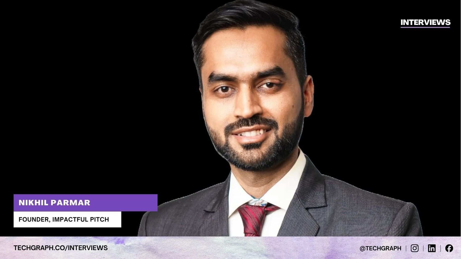 Beyond the Pitch Deck: Impactful Pitch’s Nikhil Parmar on Helping Founders Build Investor-Ready Narratives
