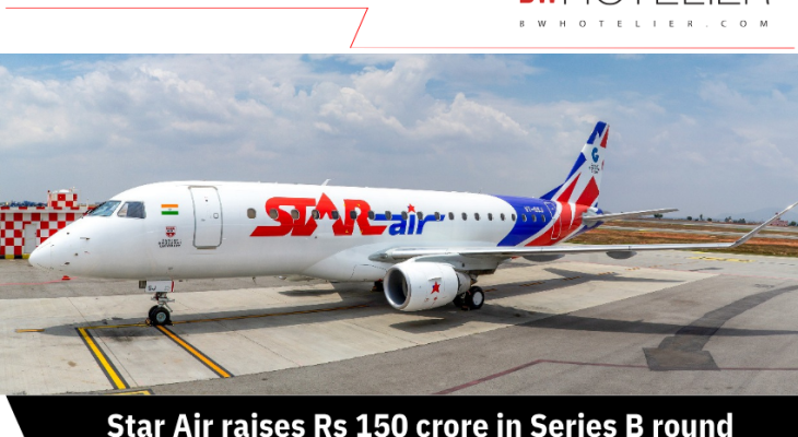 Star Air raises Rs 150 crore in Series B round to fuel fleet expansion and growth